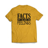 "Facts Don't care About Your Feelings" Ath Gold T-Shirt - We Got Teez
