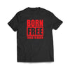 "Born Free Taxed to Death" Black T-Shirt - We Got Teez