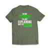 I am not Arguing Military Green T-Shirt - We Got Tezz
