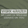 Work Harder People On Welfare Depend On You Military Square File