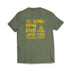 "My Right's Don't End" Military Green T-Shirt - We Got Teez