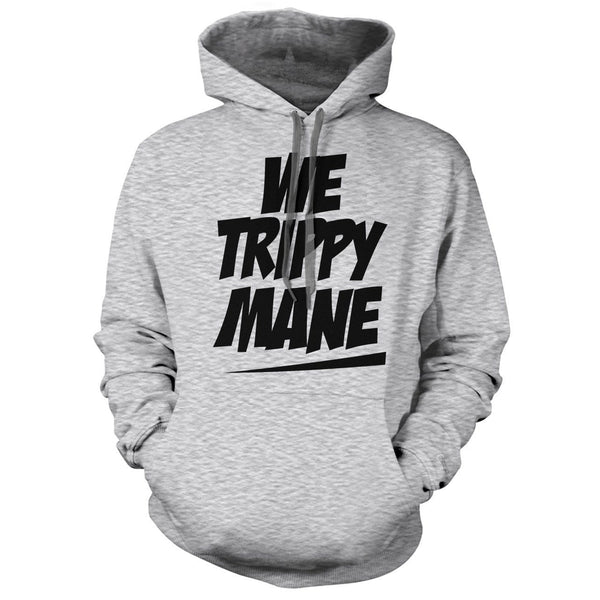 We trippy mane hoodie deals