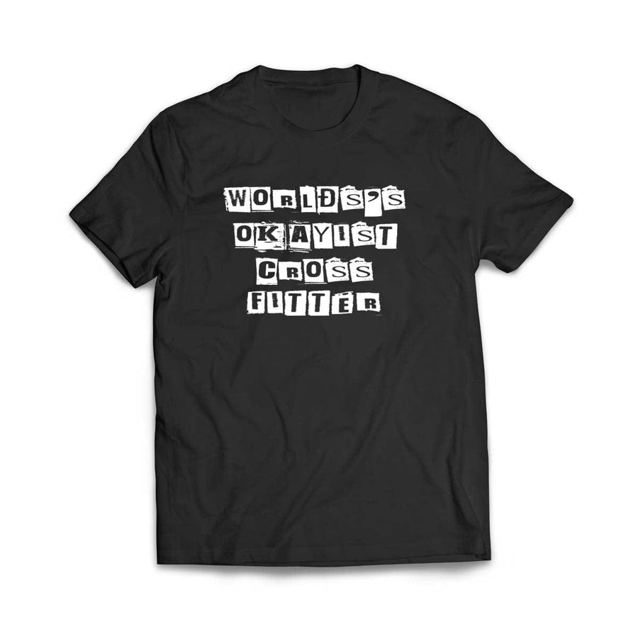 World's Okayist Crossfitter T-Shirt