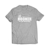 Im a Hooker on the weekends T-Shirt