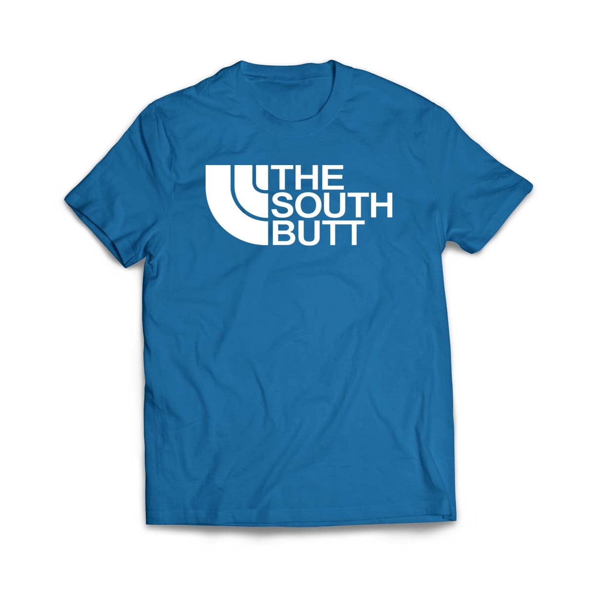 The South Butt T Shirt We Got Teez