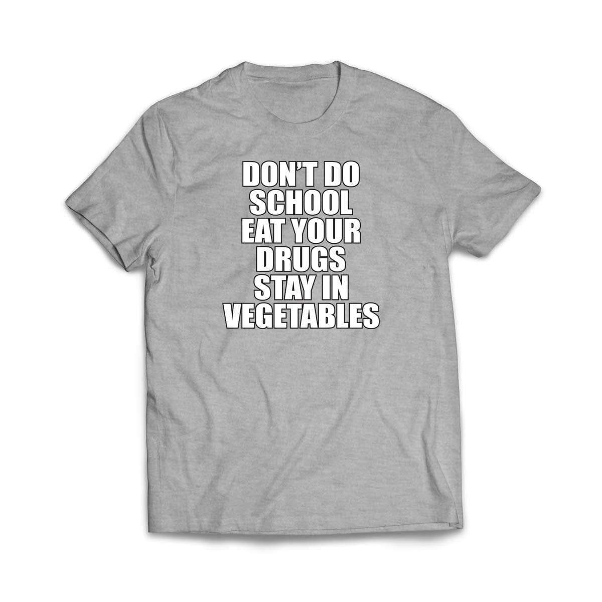 Don't do School T-Shirt