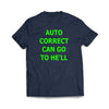 Auto Correct Navy T-Shirt - We Got Teez