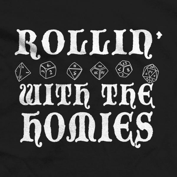 Rollin with the homies T-Shirt - We Got Teez