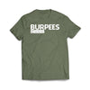 Burpees Military Green T-Shirt - We Got Teez