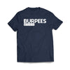 Burpees Navy T-Shirt - We Got Teez
