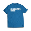 Burpees Royal T-Shirt - We Got Teez