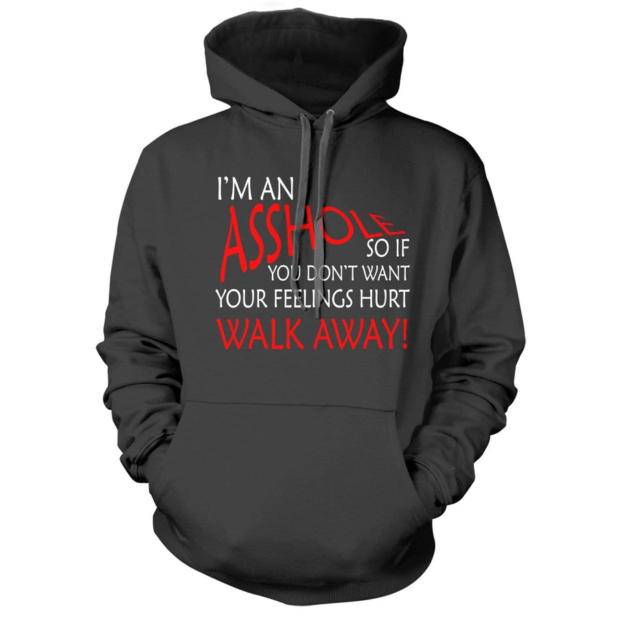 I'm An Asshole Black Hoodie - We Got Teez