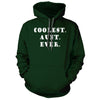 Coolest Aunt Ever Forest Green Hoodie - We Got Teez