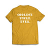 Coolest Uncle Ever Gold T-Shirt - We Got Teez