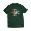 All Faster Than Dialing 911 Forest Green Classic T-Shirt - We Got Teez
