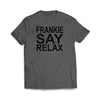 # Frankie Say Relax Charcoal Tee