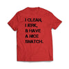 I Clean, I Jerk, & Have A Nice Snatch Red T-Shirt - We Got Teez