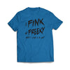 I Fink U Freaky Royal T-Shirt - We Got Teez
