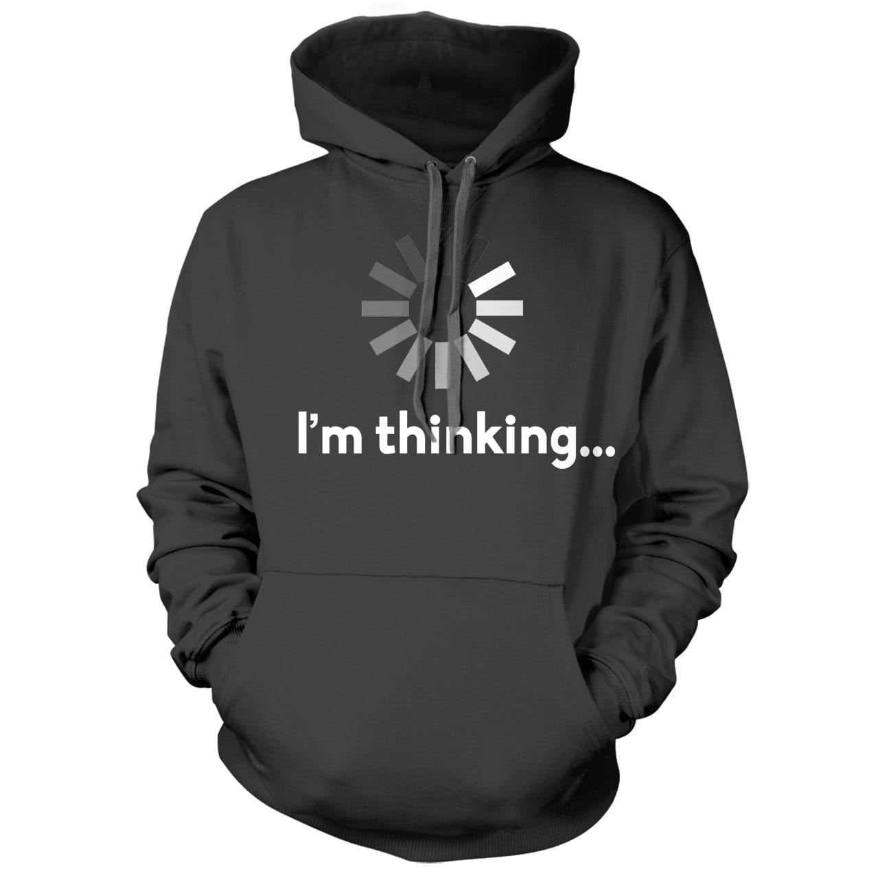 I'm Thinking Charcoal Hoodie - We Got Teez