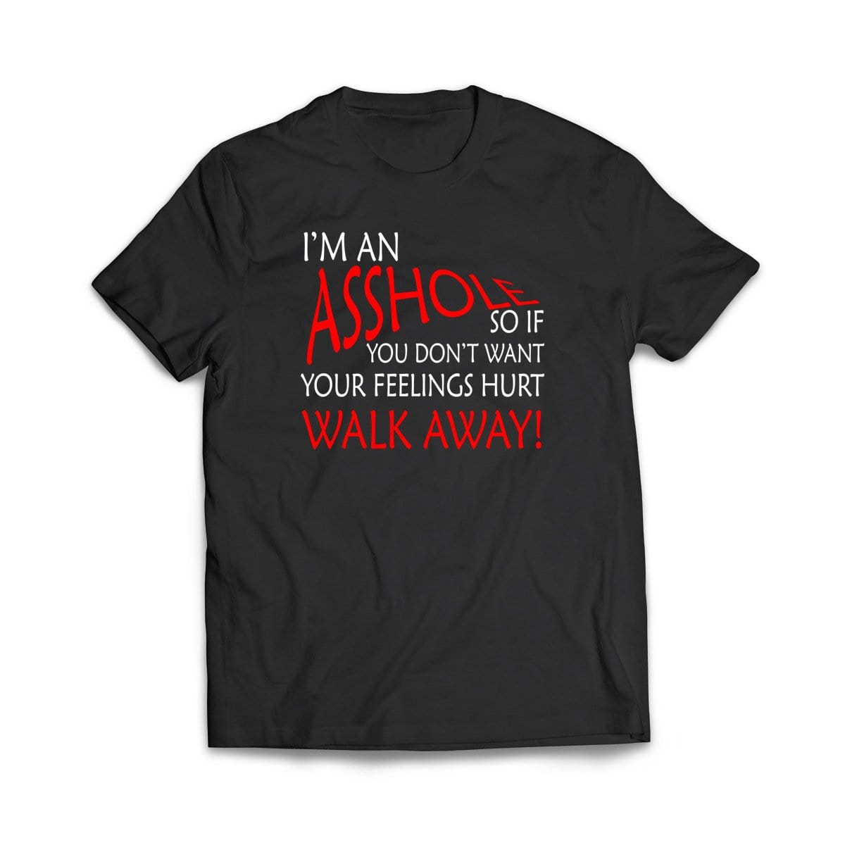 "I'm An Asshole" Funny T-Shirt – Black, 100% Cotton, True To Fit (Great Gift For Humor)