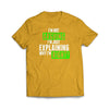 I am not Arguing Ath Gold T-Shirt - We Got Tezz