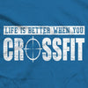 Life is better when you crossfit T-Shirt - We Got Teez