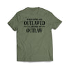 Outlaw Military Green  Classic T-Shirt - We Got Teez