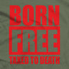 "Born Free Taxed to Death" T-Shirt - We Got Teez