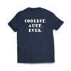 Coolest Aunt Ever Navy T-Shirt - We Got Teez