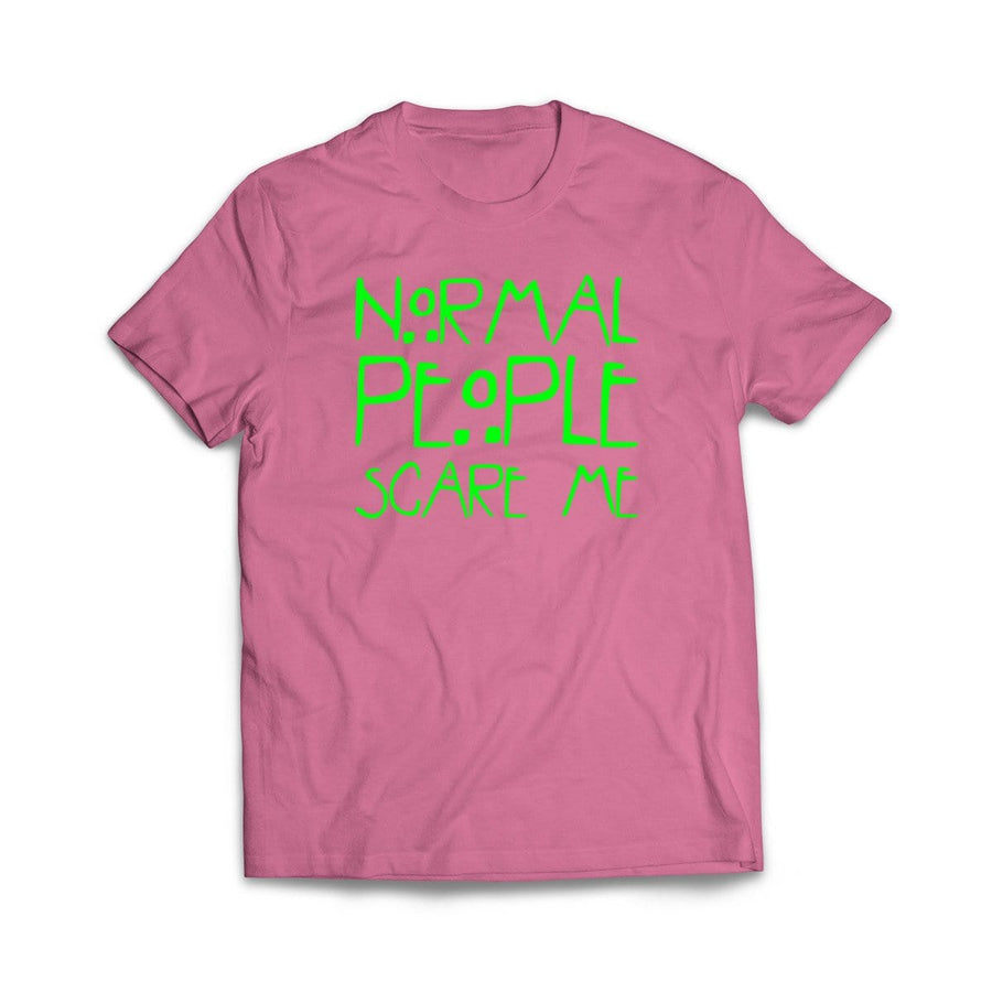 Normal People Scare Me T-Shirt - We Got Teez