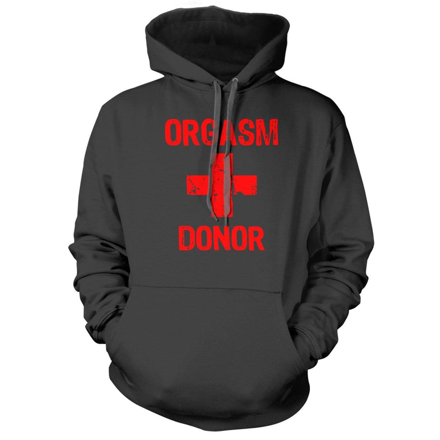 Orgasm Donor Hoodie - We Got Teez