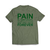Pain is Temporary Quitting is forever T-Shirt - We Got Teez