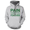 Pain is Temporary Quitting is Forever Hoodie - We Got Teez