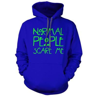 Normal people scare me sales hoodie