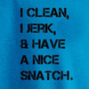 I Clean, I Jerk, & Have A Nice Snatch Royal Hoodie - We Got Teez
