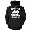 Save the Chubby Unicorns Hoodie - We Got Teez