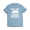 Save the Chubby Unicorns T-Shirt - We Got Teez