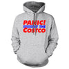 PANIC at the Costco Hoodie - we got teez