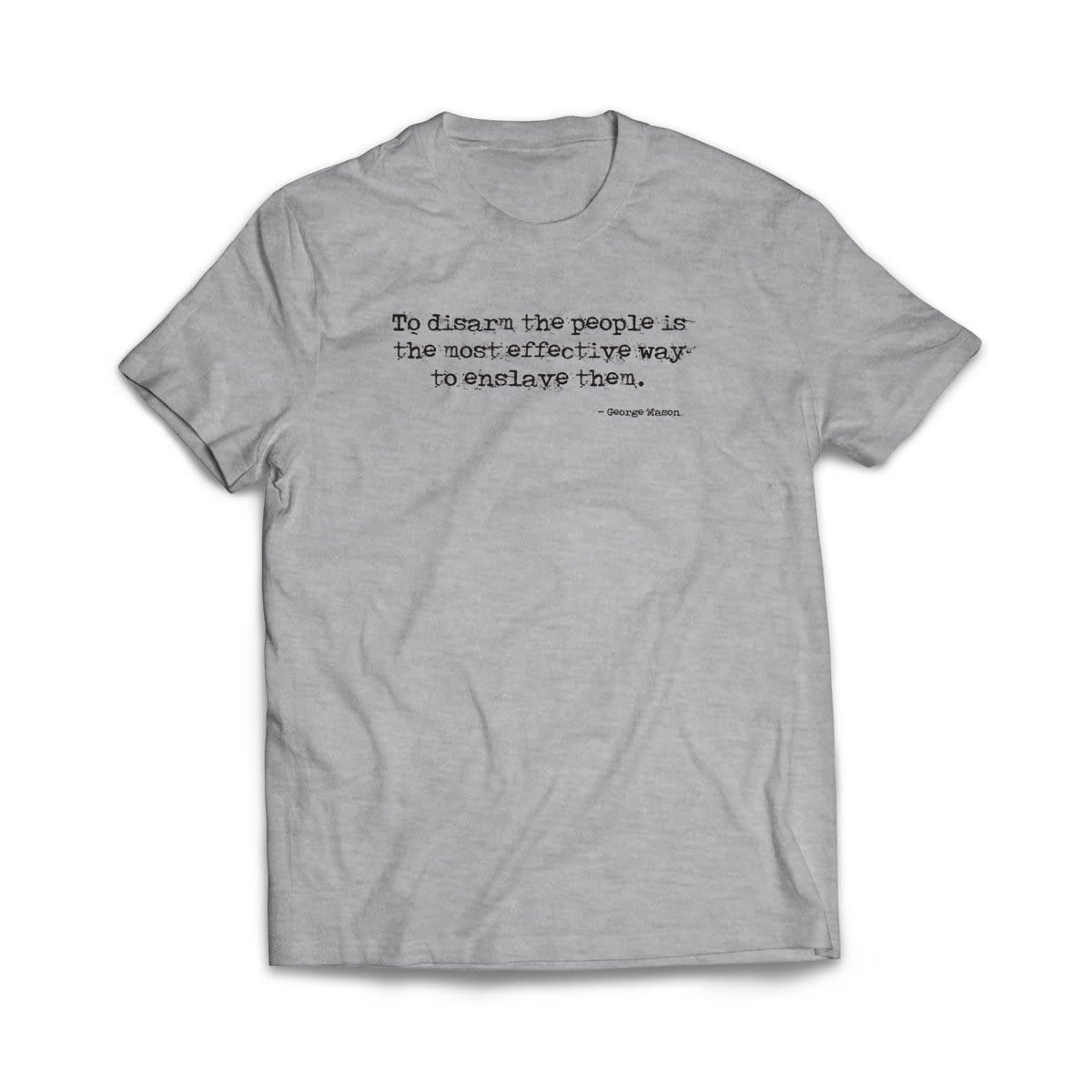 "To Disarm the People" Sport Grey T-Shirt - We Got Teez