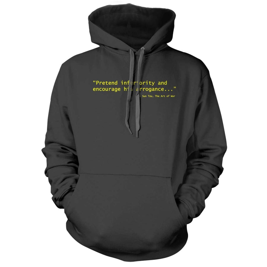 Pretend Inferiority and Encourage His Arrogance Black Hoodie