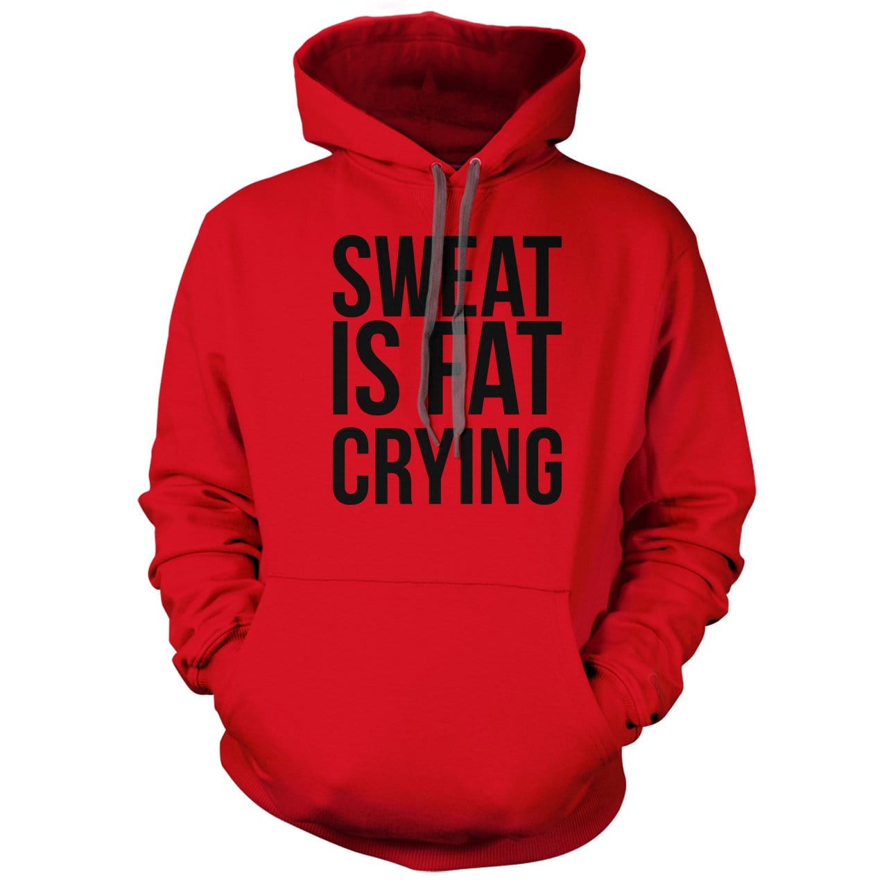 Sweat is Fat Crying Hoodie - We Got Teez