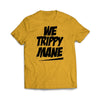 We Trippy Mane Gold T-Shirt - We Got Teez