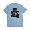 We Trippy Mane Light Blue T-Shirt - We Got Teez