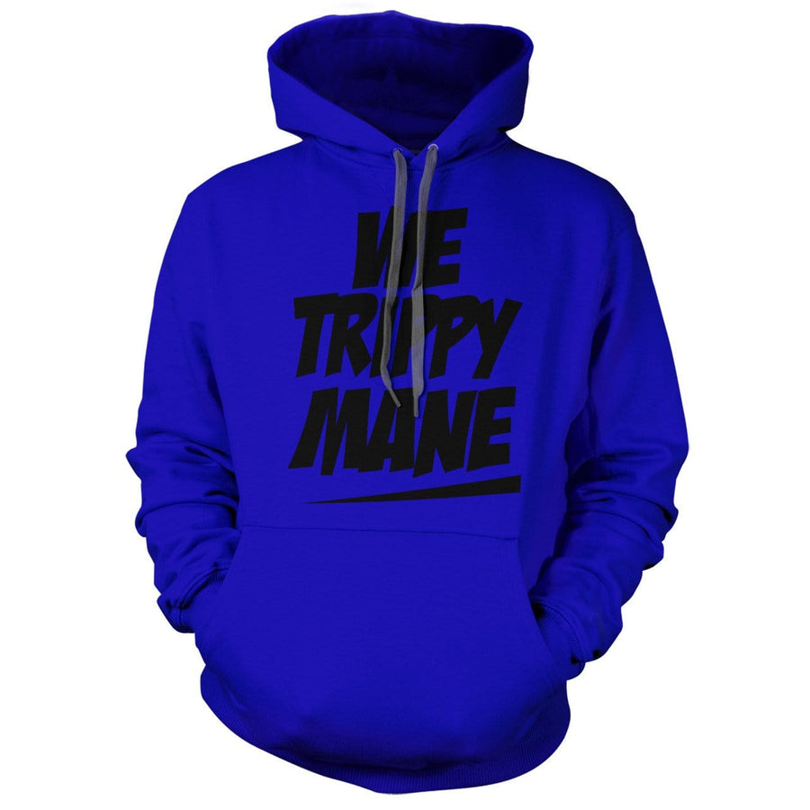 We Trippy Mane - Charcoal Hoodie We Got Teez