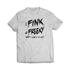 I Fink U Freaky T-Shirt