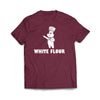 White Flour Funny Maroon T-Shirt - We Got Teez