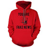You Are Fake News Red Hoodie 