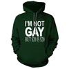 I am Not Gay Forest Green Hoodie - We Got Teez