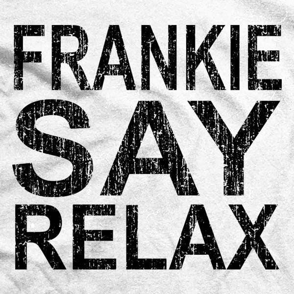 # FRANKIE SAY RELAX T-SHIRT